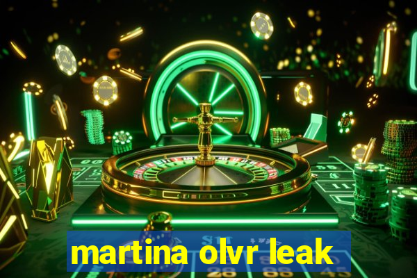 martina olvr leak